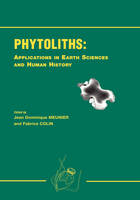 Phytoliths - Applications in Earth Science and Human History - 