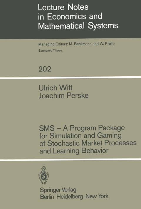 SMS — A Program Package for Simulation and Gaming of Stochastic Market Processes and Learning Behavior - U. Witt, J. Perske