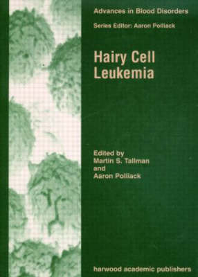 Hairy Cell Leukemia - Martin S. Tallman, Aaron Polliack