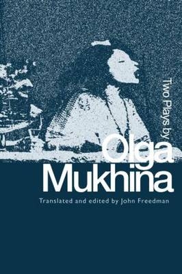 Two Plays by Olga Mukhina - 