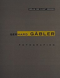 Gerhard Gäbler, Fotografien 1978 bis 1999 - Gerhard Gäbler