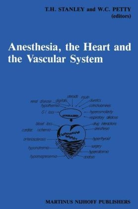 Anesthesia, The Heart and the Vascular System - 