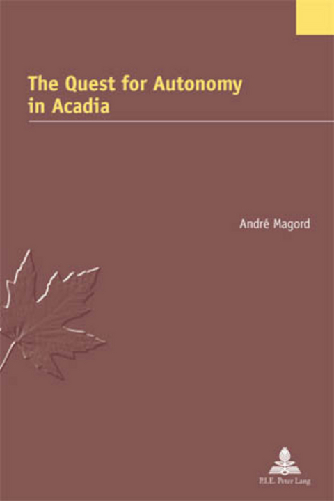 The Quest for Autonomy in Acadia - André Magord