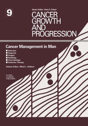 Cancer Management in Man -  Alfred L. Goldson