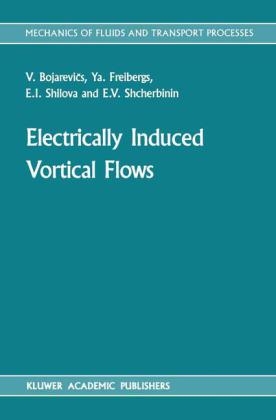 Electrically Induced Vortical Flows -  V. Bojarevi(deg)s,  Ya. Freibergs,  E.V. Shcherbinin,  E.I. Shilova