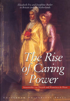The Rise of Caring Power - Annemieke van Drenth, Francisca de Haan