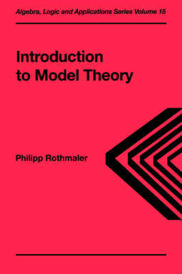 Introduction to Model Theory - Philipp Rothmaler