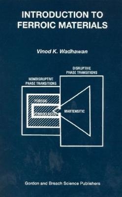 Introduction to Ferroic Materials - Vinod Wadhawan