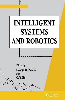 Intelligent Systems and Robotics - George Zobrist, C Y Ho