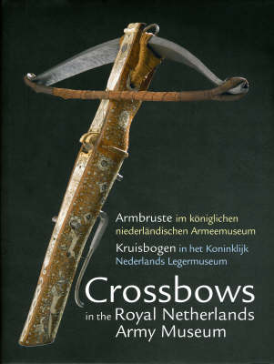 Crossbows in the Royal Netherlands Army Museum - Jens Sensfelder