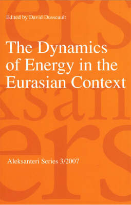 The Dynamics of Energy in the Eurasian Context - David Dusseault