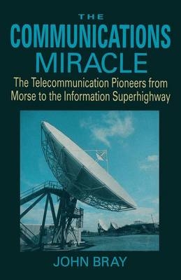 Communications Miracle -  John Bray