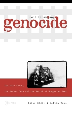 Self-Financing Genocide - Gábor Kádár, Zoltán Vági
