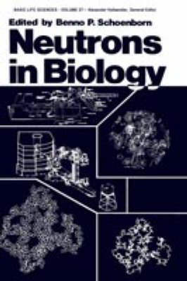 Neutrons in Biology -  Benno P. Schoenborn