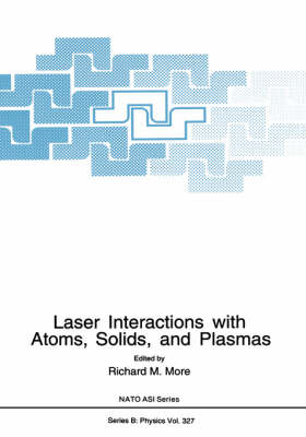 Laser Interactions with Atoms, Solids and Plasmas - 