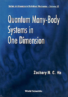 Quantum Many-body Systems In One Dimension - Zachary N C Ha