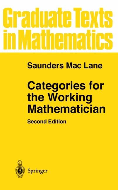 Categories for the Working Mathematician -  Saunders Mac Lane