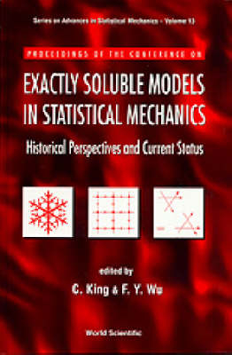 Exactly Soluble Models In Statistical Mechanics - Historical Perspectives And Current Status - 