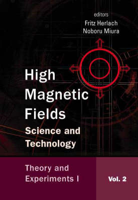 High Magnetic Fields: Science And Technology - Volume 2: Theory And Experiments I - 