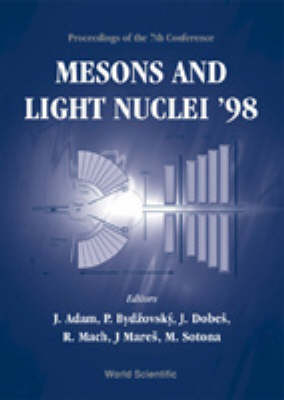 Mesons And Light Nuclei '98 - Proceedings Of The 7th Conference - 