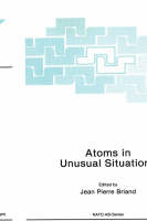 Atoms in Unusual Situations -  Jean P. Briand