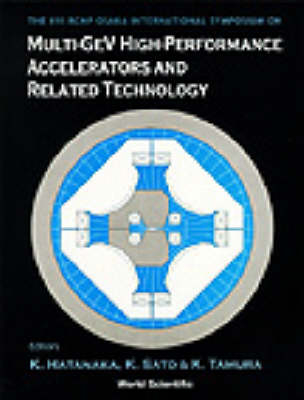Multi-gev High Performance Accelerators And Related Technology: Proceedings Of The Xvi Rcnp Osaka International Symposium - 