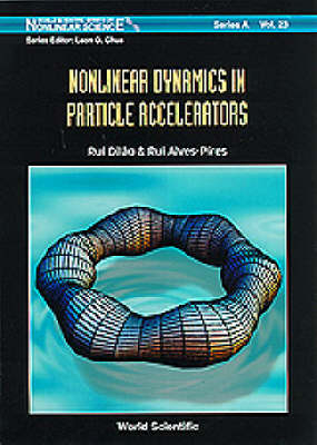 Nonlinear Dynamics In Particle Accelerators - Rui Alves-Pires, Rui Dilao