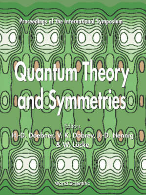 Quantum Theory And Symmetries - Proceedings Of The International Symposium - 