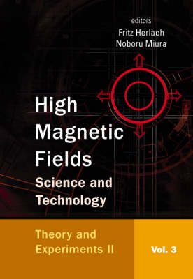 High Magnetic Fields: Science And Technology - Volume 3: Theory And Experiments Ii - 