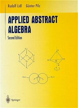 Applied Abstract Algebra -  Rudolf Lidl,  Gunter Pilz