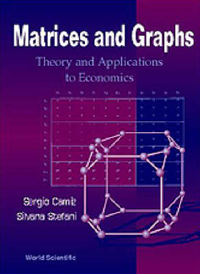 Matrices And Graphs: Theory And Applications To Economics - Proceedings Of The Conferences - 