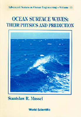 Ocean Surface Waves: Their Physics And Prediction - Stanislaw Ryszard Massel