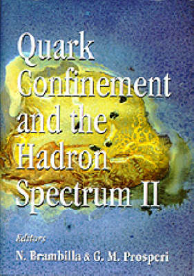 Quark Confinement And The Hadron Spectrum Ii - 