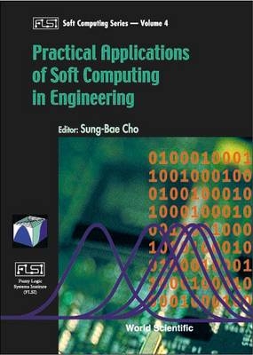 Practical Applications Of Soft Computing In Engineering - 