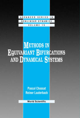 Methods In Equivariant Bifurcations And Dynamical Systems - Pascal Chossat, Reiner Lauterbach