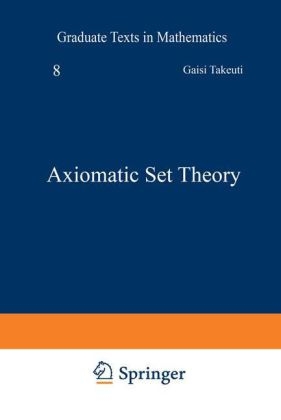 Axiomatic Set Theory -  G. Takeuti,  W.M. Zaring