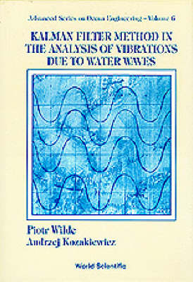 Kalman Filter Method In The Analysis Of Vibrations Due To Water Waves - Andrzej Kozakiewicz, Piotr Wilde
