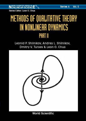 Methods Of Qualitative Theory In Nonlinear Dynamics (Part Ii) - Leon O Chua, Leonid P Shilnikov, Andrey L Shilnikov, Dmitry V Turaev