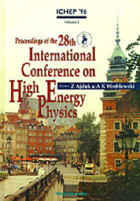 High Energy Physics (Ichep '96) - Proceedings Of The 28th International Conference (In 2 Volumes) - 