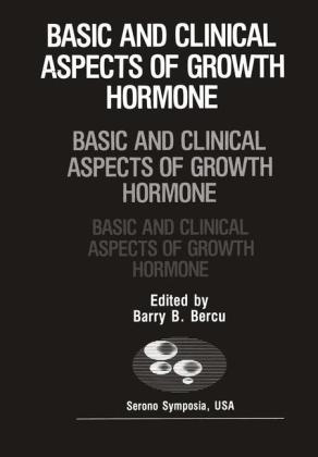 Basic and Clinical Aspects of Growth Hormone -  Barry D. Bercu