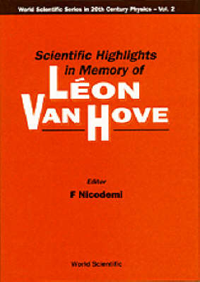 Scientific Highlights In Memory Of Leon Van Hove - 
