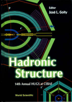 Hadronic Structure - Proceedings Of The 14th Annual Hugs At Cebaf - 