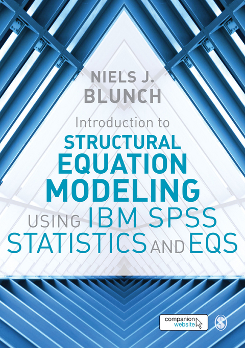 Introduction to Structural Equation Modeling Using IBM SPSS Statistics and EQS -  Niels J. Blunch