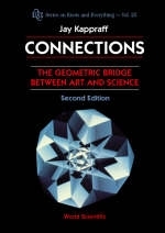 Connections: The Geometric Bridge Between Art & Science (2nd Edition) - Jay Kappraff