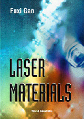 Laser Materials - Fuxi Gan