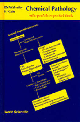 Chemical Pathology: Interpretative Pocket Book - Noel Walmsley, H J Cain