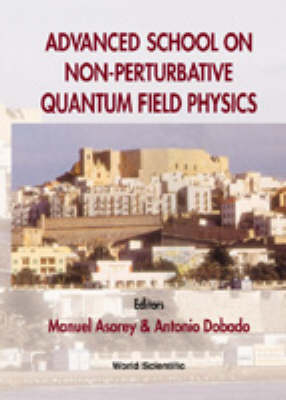 Advanced School Of Nonperturbative Quantum Field Physics - 