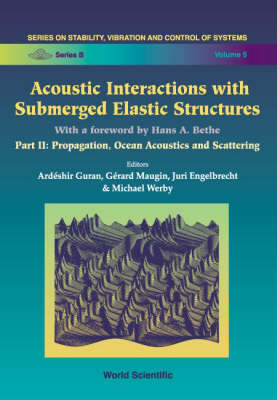 Acoustic Interactions With Submerged Elastic Structures - Part Ii: Propagation, Ocean Acoustics And Scattering - 
