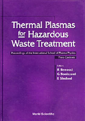 Thermal Plasmas For Hazardous Waste Treatment - Proceedings Of The International School Of Plasma Physics "Piero Caldirola" - 