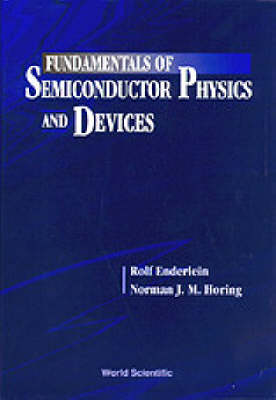 Fundamentals Of Semiconductor Physics And Devices - Rolf Enderlein